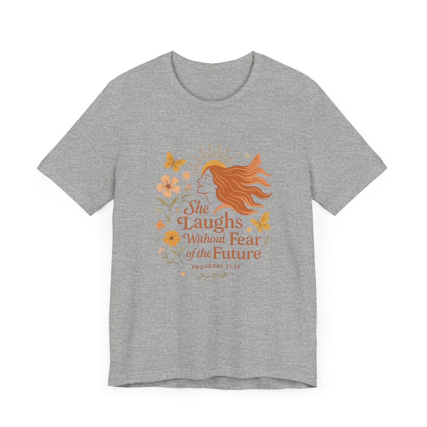 Empowering Quote Tee - "She Laughs Without Fear of the Future" - Motivational Shirt for Women, Inspirational Gift, Relaxed Fit