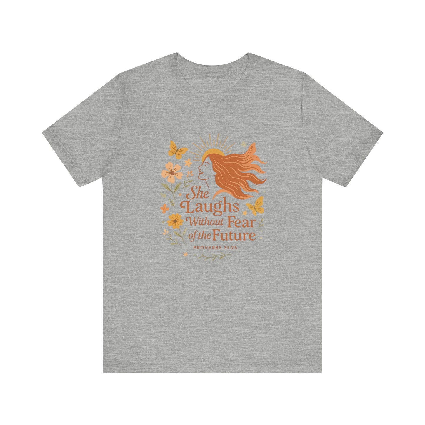 Empowering Quote Tee - "She Laughs Without Fear of the Future" - Motivational Shirt for Women, Inspirational Gift, Relaxed Fit