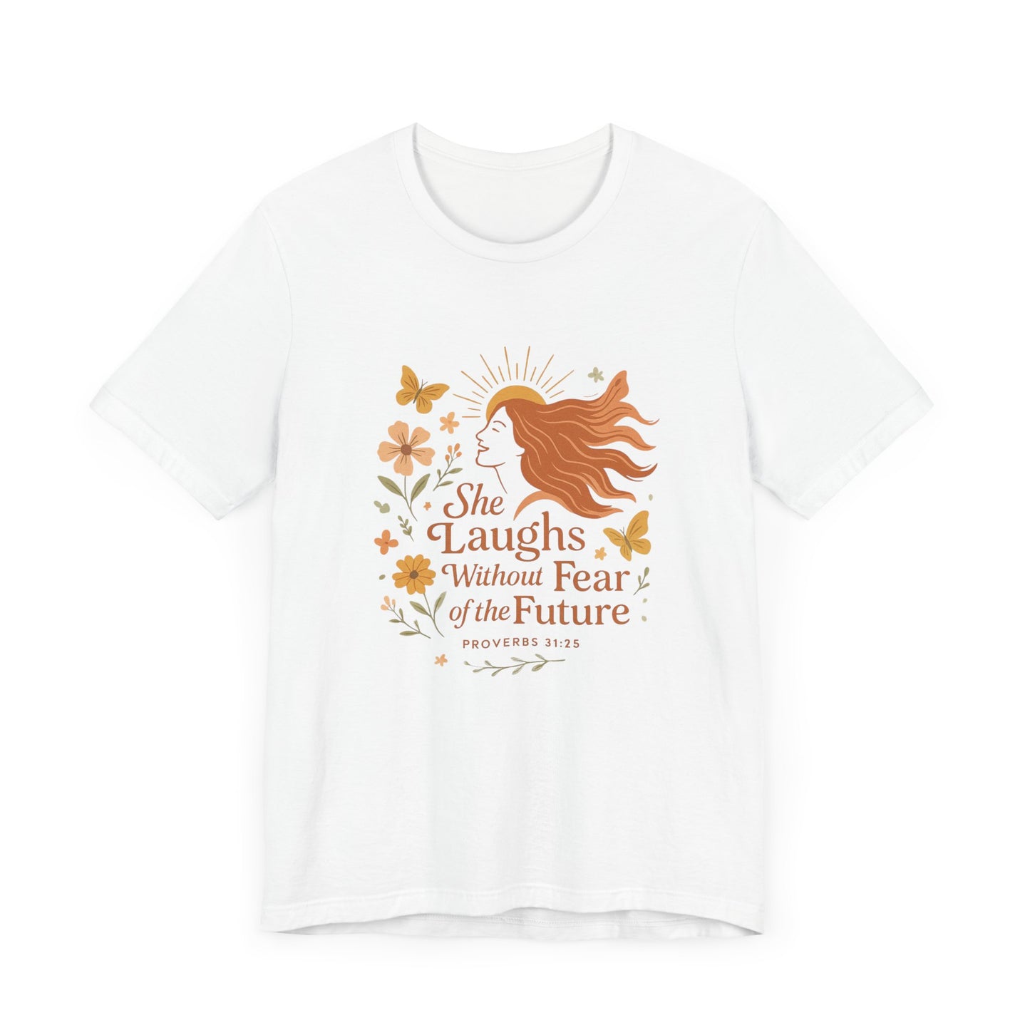 Empowering Quote Tee - "She Laughs Without Fear of the Future" - Motivational Shirt for Women, Inspirational Gift, Relaxed Fit