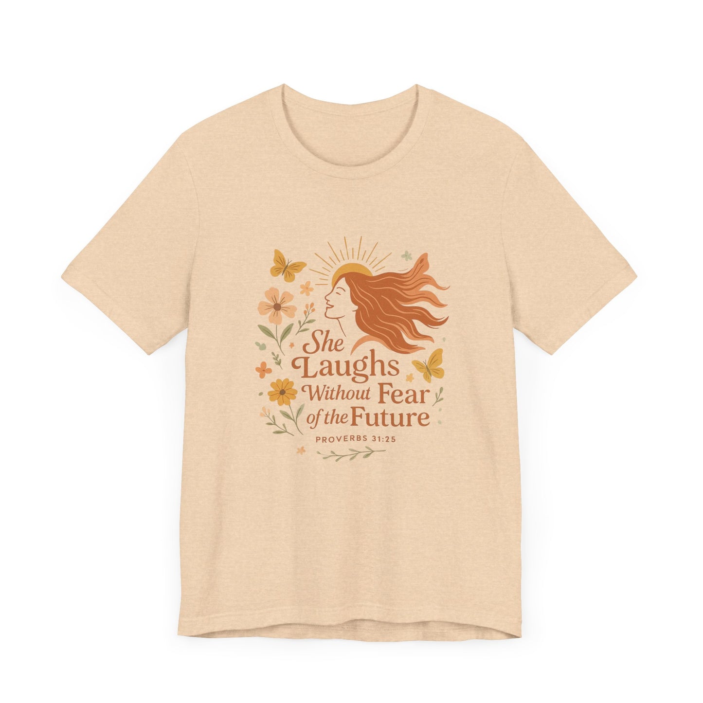Empowering Quote Tee - "She Laughs Without Fear of the Future" - Motivational Shirt for Women, Inspirational Gift, Relaxed Fit