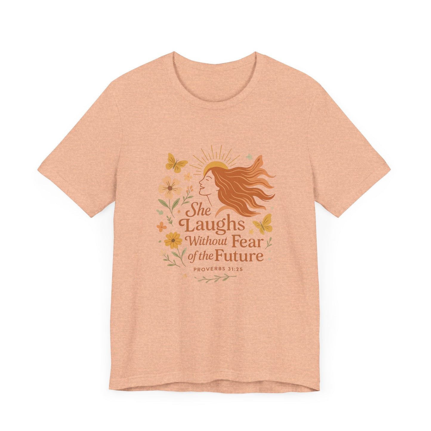 Empowering Quote Tee - "She Laughs Without Fear of the Future" - Motivational Shirt for Women, Inspirational Gift, Relaxed Fit
