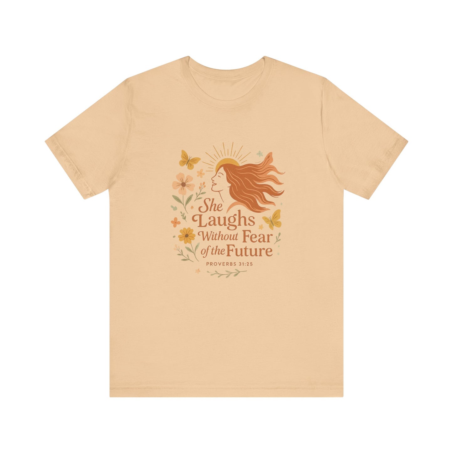 Empowering Quote Tee - "She Laughs Without Fear of the Future" - Motivational Shirt for Women, Inspirational Gift, Relaxed Fit