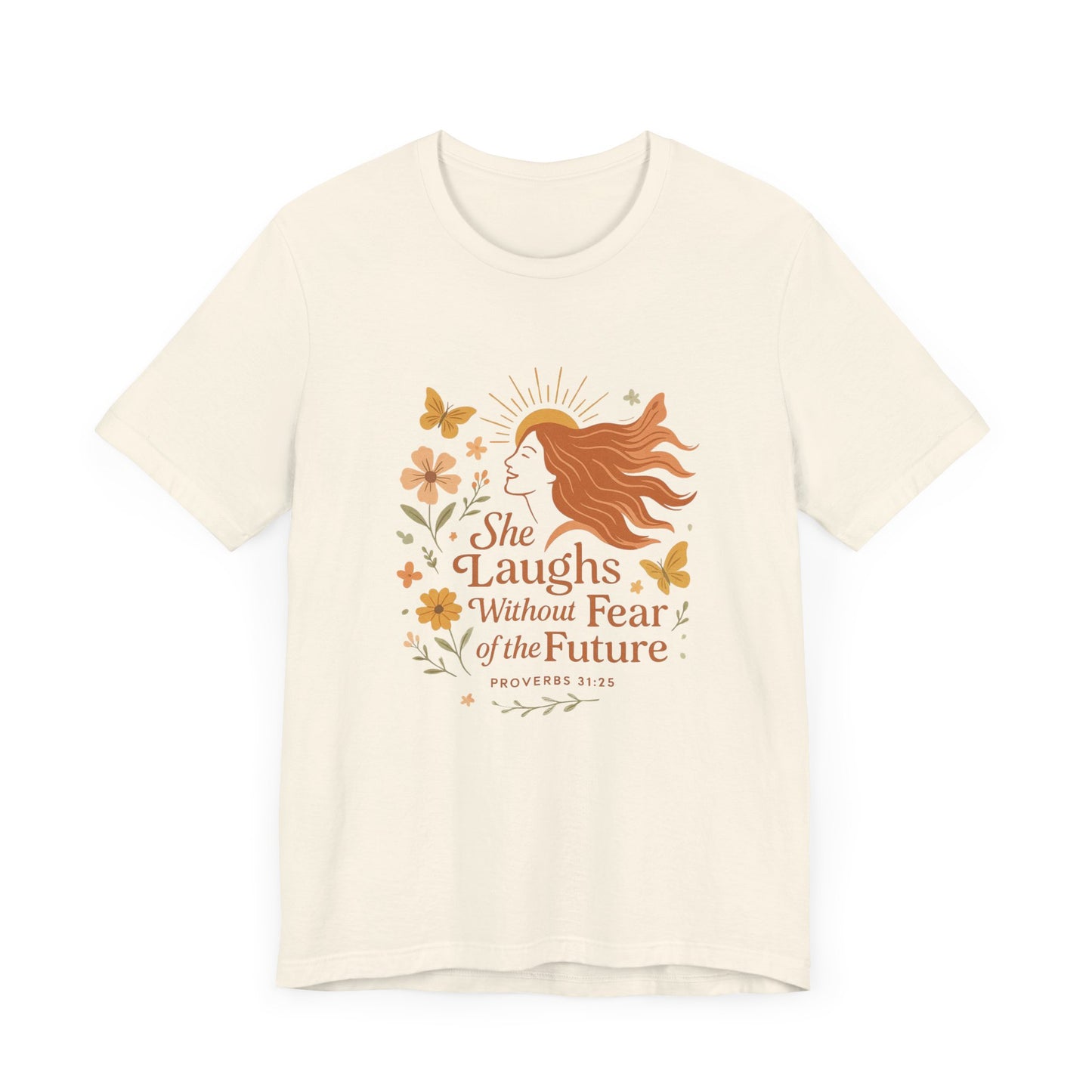 Empowering Quote Tee - "She Laughs Without Fear of the Future" - Motivational Shirt for Women, Inspirational Gift, Relaxed Fit