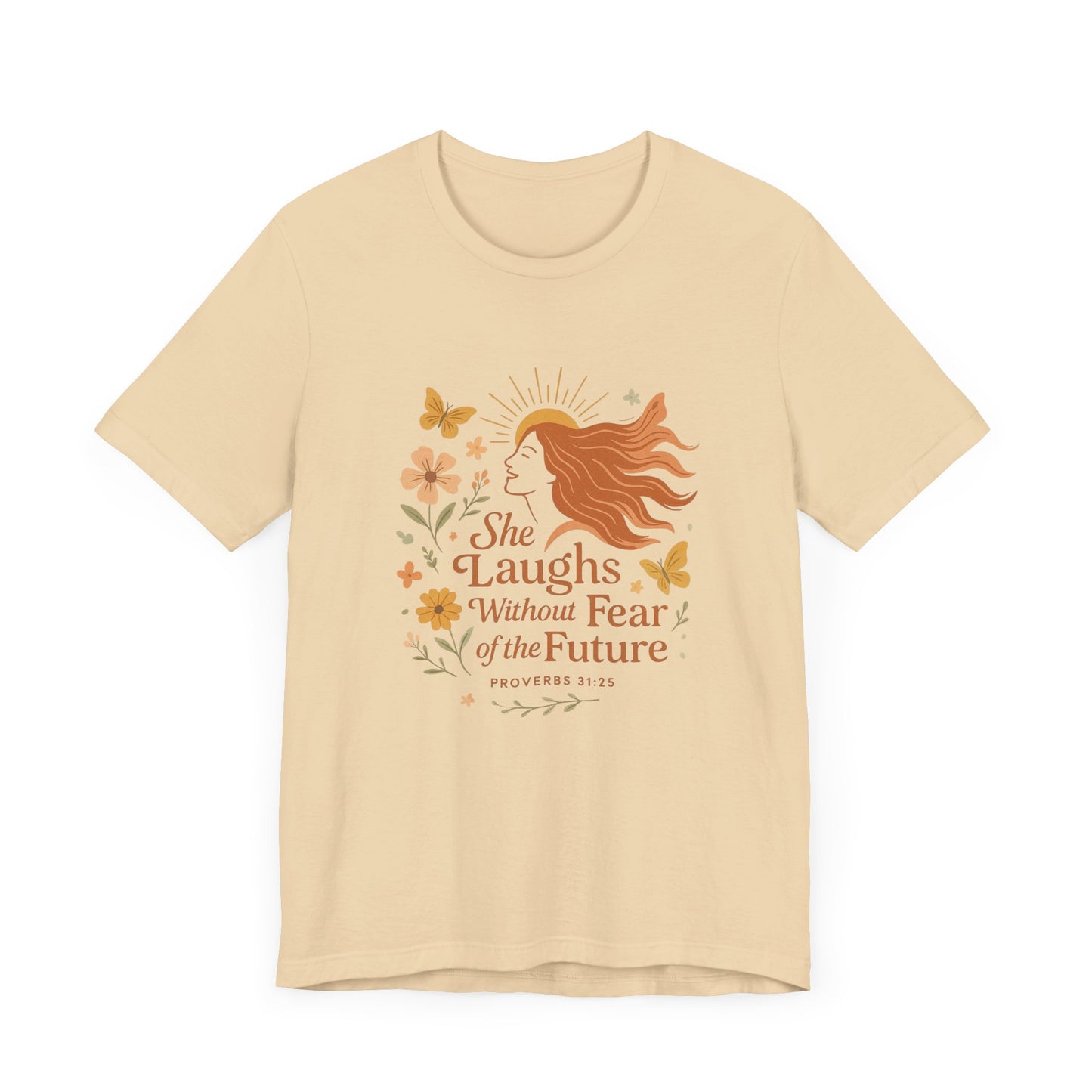 Empowering Quote Tee - "She Laughs Without Fear of the Future" - Motivational Shirt for Women, Inspirational Gift, Relaxed Fit