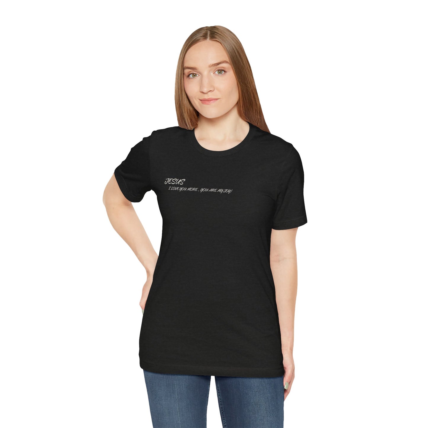 Sacrifices of Joy Tee — "Jesus I Love You More" Christian T-Shirt