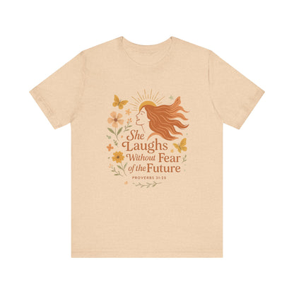 she laughs without fear of the future woman's t-shirt