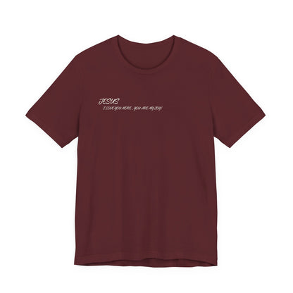 Sacrifices of Joy Tee — "Jesus I Love You More" Christian T-Shirt