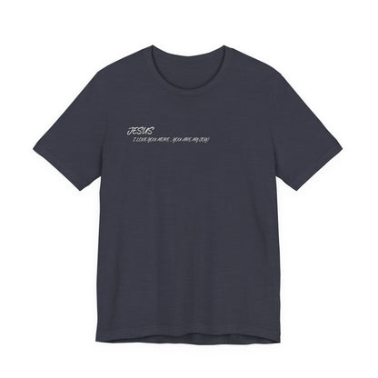 Sacrifices of Joy Tee — "Jesus I Love You More" Christian T-Shirt