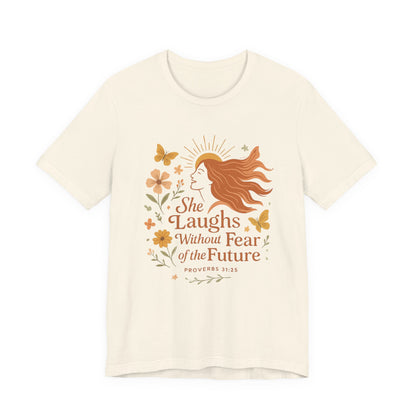 she laughs without fear of the future woman's t-shirt