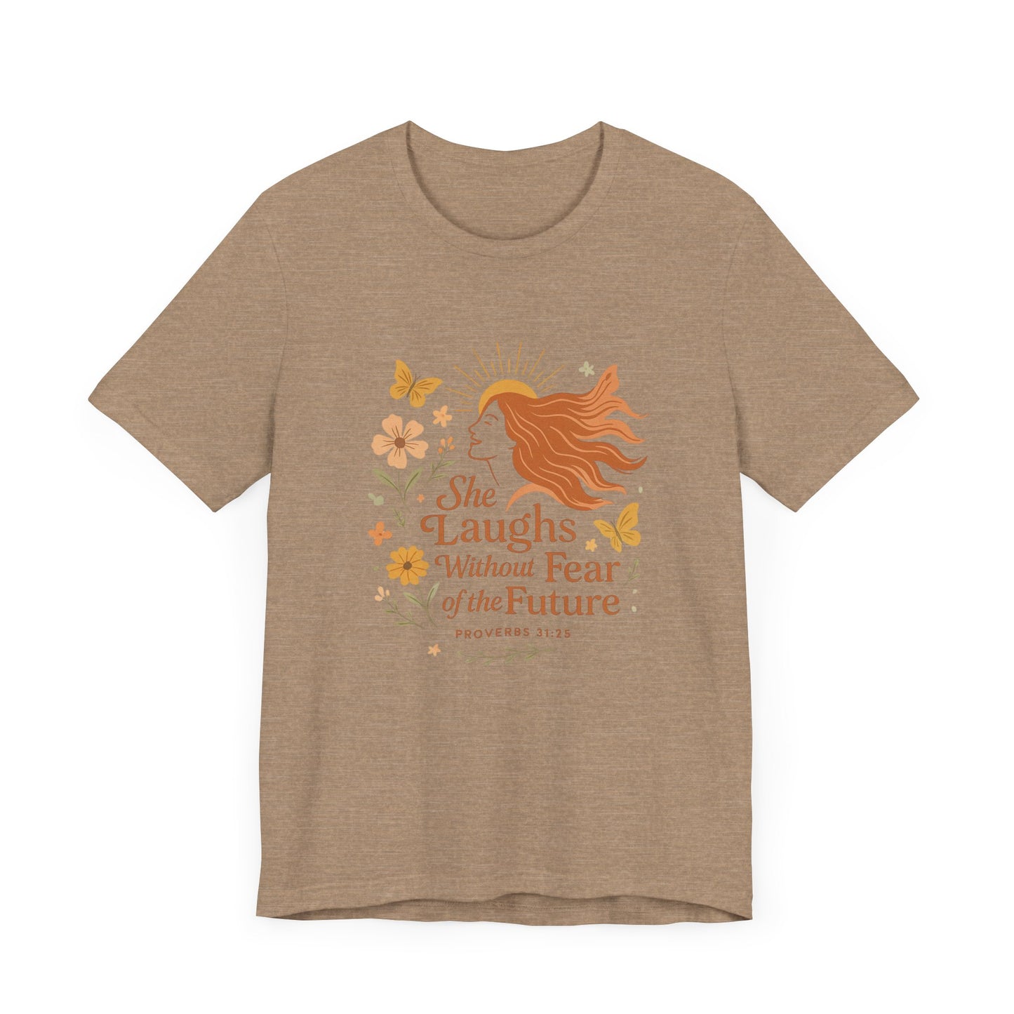 Empowering Quote Tee - "She Laughs Without Fear of the Future" - Motivational Shirt for Women, Inspirational Gift, Relaxed Fit