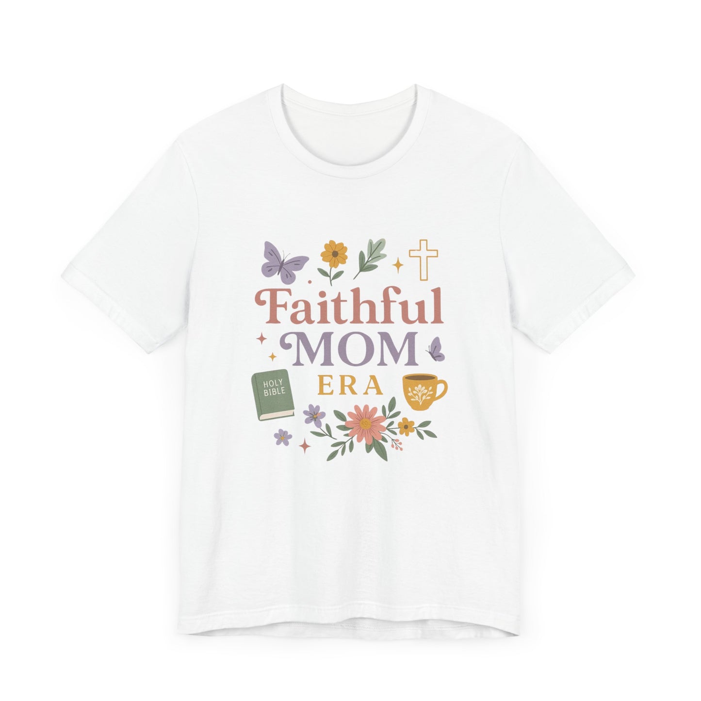 Faithful Mom Short Sleeve Tee, Christian T-Shirt, Gift for Moms, Church Apparel, Faith-Based Summer Shirt, Floral Graphic Tee