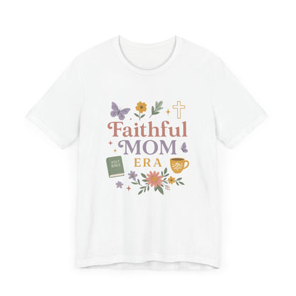 Faithful Mom Short Sleeve Tee, Christian T-Shirt, Gift for Moms, Church Apparel, Faith-Based Summer Shirt, Floral Graphic Tee