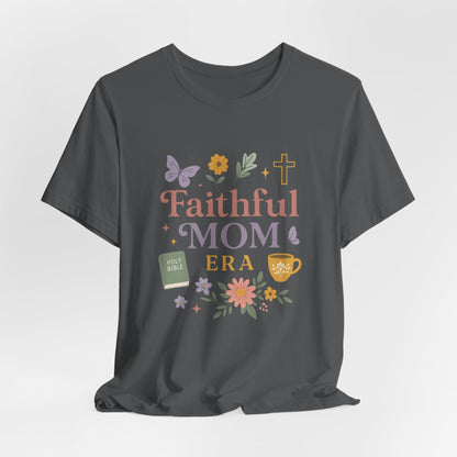 Faithful Mom Christian Tee