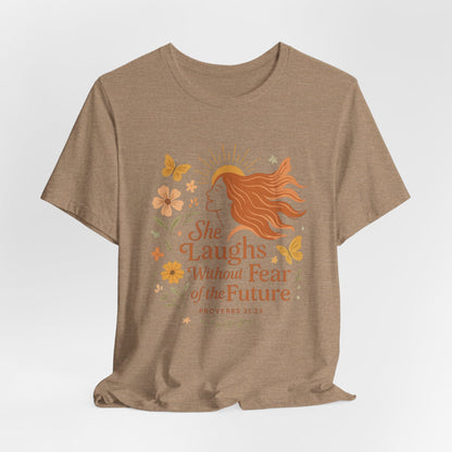 she laughs without fear of the future woman's t-shirt