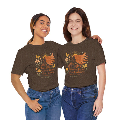 she laughs without fear of the future woman's t-shirt