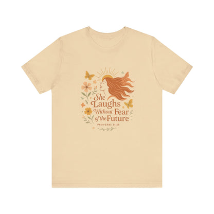 Empowering Quote Tee - "She Laughs Without Fear of the Future" - Motivational Shirt for Women, Inspirational Gift, Relaxed Fit