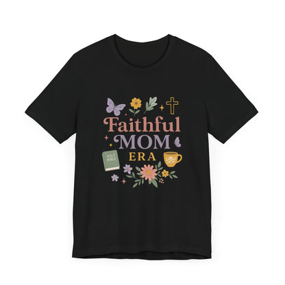 Faithful Mom Short Sleeve Tee, Christian T-Shirt, Gift for Moms, Church Apparel, Faith-Based Summer Shirt, Floral Graphic Tee