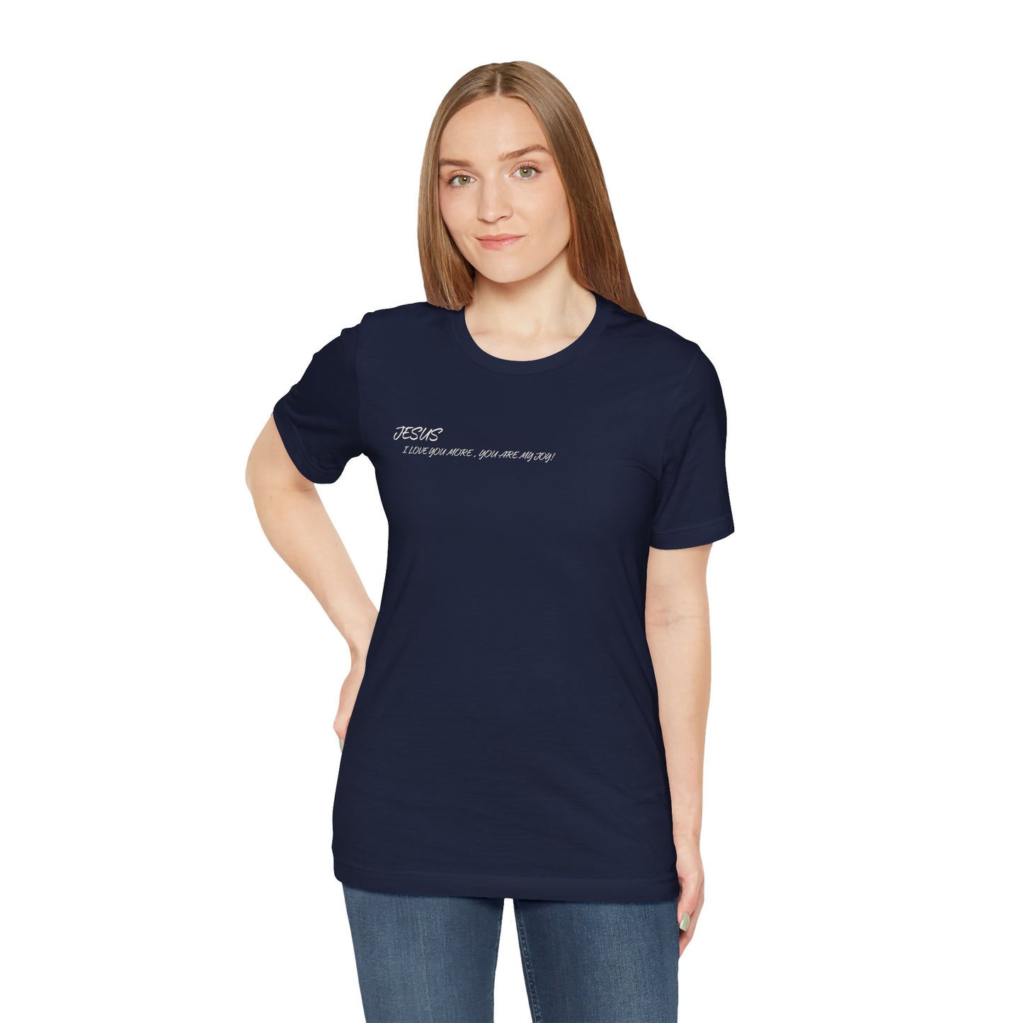 Sacrifices of Joy Tee — "Jesus I Love You More" Christian T-Shirt