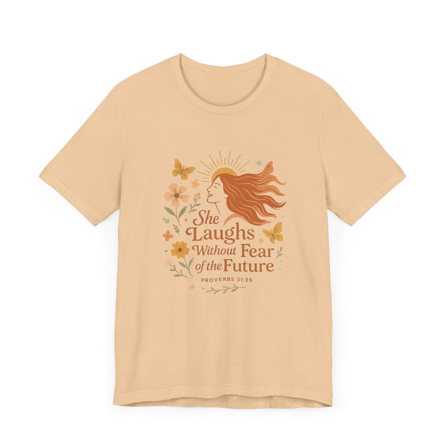 Empowering Quote Tee - "She Laughs Without Fear of the Future" - Motivational Shirt for Women, Inspirational Gift, Relaxed Fit
